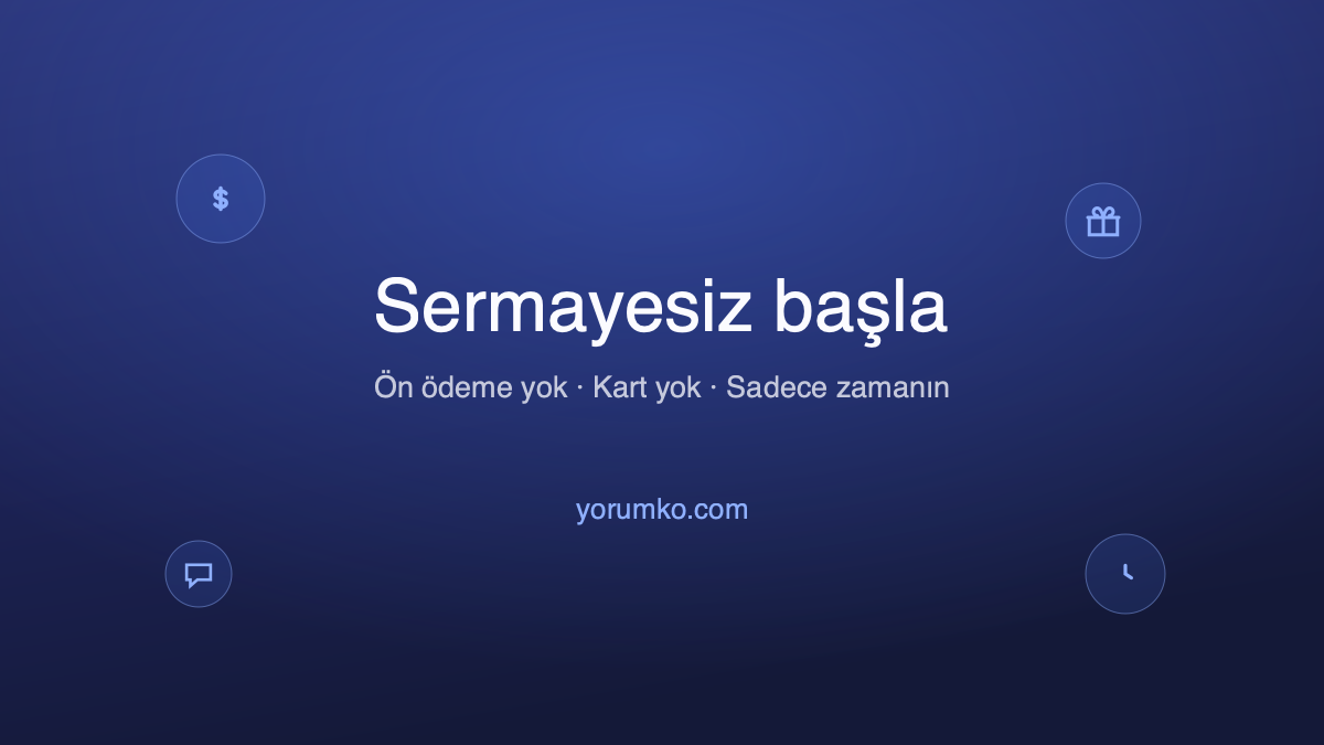 Sermayesiz başla: ön ödeme yok, kart yok, sadece zamanın